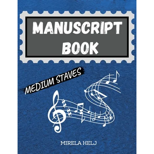 Manuscript Book Medium Staves: Great Music Writing Notebook Medium Staff, Blank Sheet Music Notebook!
