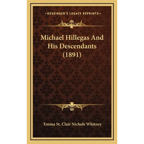 Michael Hillegas And His Descendants (1891)