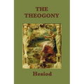 The Theogony: The Foundational Greek Myth of the Creation of the Gods