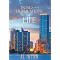 Trials and Tribulations of Life: Book One