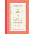 Claimed by God: Thirty Declarations of Your Identity in Christ