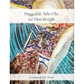 Haggadah Yehi Ohr: Let There Be Light!