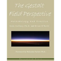 The Gestalt Field Perspective: Methodology and Practice
