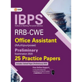 IBPS RRB-CWE Office Assistant (Multipurpose) Preliminary --25 Practice Papers
