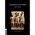 Las Guerras de Los Judíos = The Wars of the Jews