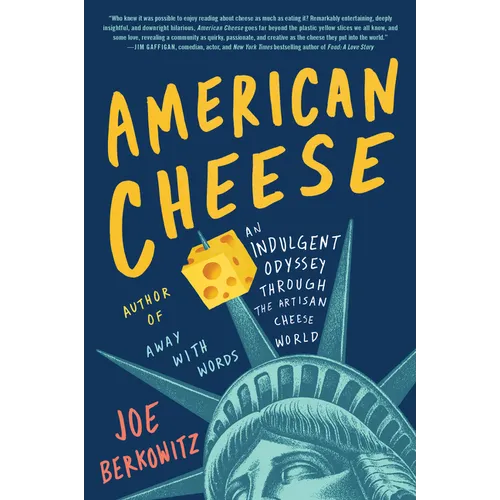 American Cheese: An Indulgent Odyssey Through the Artisan Cheese World