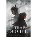 To Trap a Soul: Duskwalker Beginnings 1