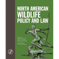 North American Wildlife Policy and Law