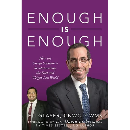 Enough is Enough: How the Soveya Solution is Revolutionizing the Diet and Weight-Loss World