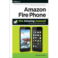 Amazon Fire Phone: The Missing Manual