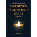 Wounds of a Mirrored Heart