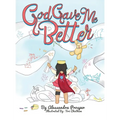 God Gave Me Better