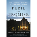 Peril and Promise: College Leadership in Turbulent Times