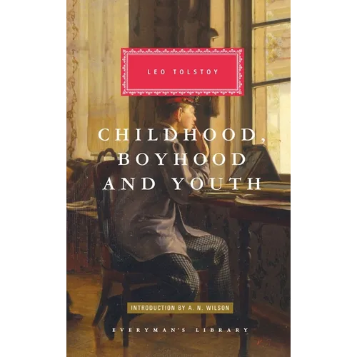 Childhood, Boyhood, and Youth: Introduction by A. N. Wilson