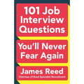 101 Job Interview Questions You'll Never Fear Again