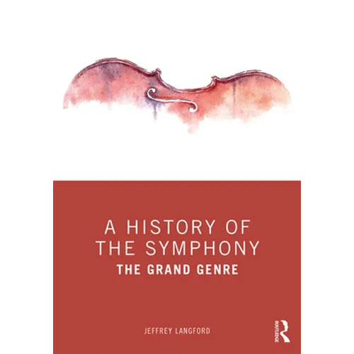 A History of the Symphony: The Grand Genre