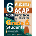 6 Alabama ACAP Math Practice Tests for Grade 6 Students: A Complete Guide to Building Math Mastery and Excelling on the Alabama ACAP Test