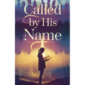 Called by His Name