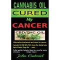 Cannabis Oil Cured My Cancer: Magic Medicine