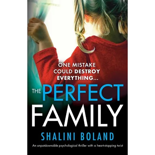 The Perfect Family: An unputdownable psychological thriller with a heart-stopping twist