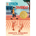 Efrén Dividido: Efrén Divided (Spanish Edition)