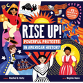 Rise Up!: Powerful Protests in American History