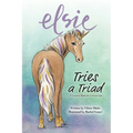 Elsie Tries a Triad: A Unicorn Book for Grownups