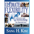 Ultimate Flexibility: A Complete Guide to Stretching for Martial Arts