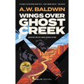 Wings Over Ghost Creek