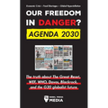 Our Future in Danger? Agenda 2030: The truth about The Great Reset, WEF, WHO, Davos, Blackrock, and the G20 globalist future Economic Crisis - Food Sh
