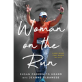 Woman on the Run: 6,000 miles that saved my life