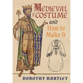 Medieval Costume and How to Make It
