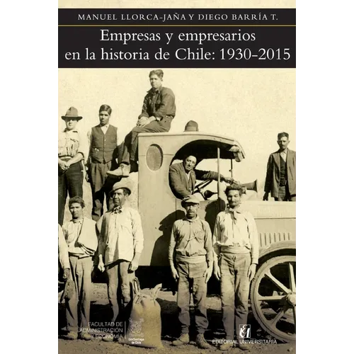 Empresas y empresarios en la historia de Chile: 1930-2015