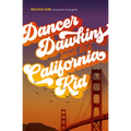 Dancer Dawkins and the California Kid