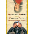Mozart's Brain and the Fighter Pilot: Unleashing Your Brain's Potential