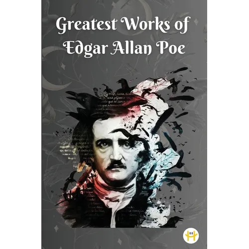 Greatest Works of Edgar Allan Poe