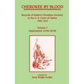 Cherokee by Blood: Volume 7, Records of Eastern Cherokee Ancestry in the U. S. Court of Claims 1906-1910, Applications 16746-20100