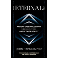 The Eternal Law: Ancient Greek Philosophy, Modern Physics, and Ultimate Reality
