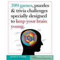 399 Games, Puzzles & Trivia Challenges Specially Designed to Keep Your Brain Young