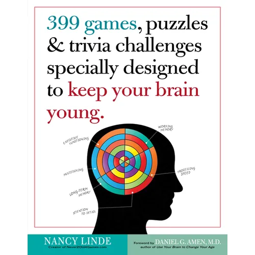 399 Games, Puzzles & Trivia Challenges Specially Designed to Keep Your Brain Young