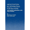 Negotiation Blueprinting for Buyers: fact based negotiation with case studies