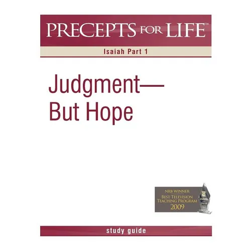 Precepts for Life Study Guide: Judgment But Hope (Isaiah Part 1)