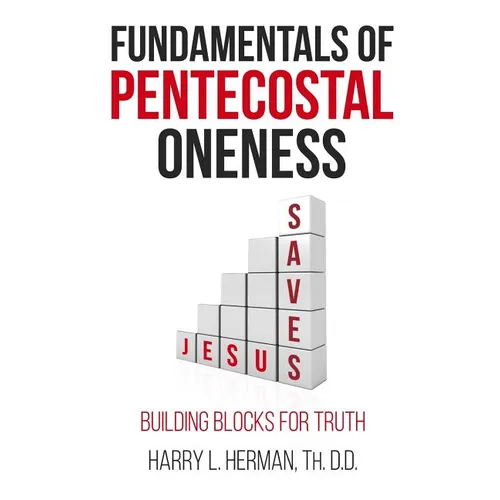 Fundamentals of Pentecostal Oneness