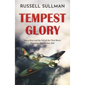 Tempest Glory: a gripping WWII aviation adventure thriller