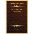 The Lost Word In Freemasonry