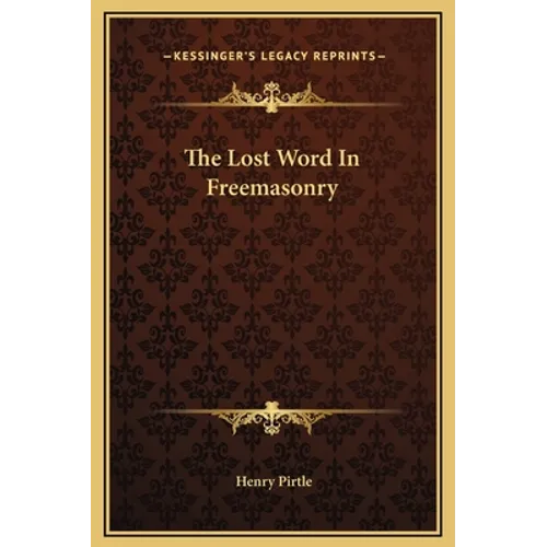 The Lost Word In Freemasonry