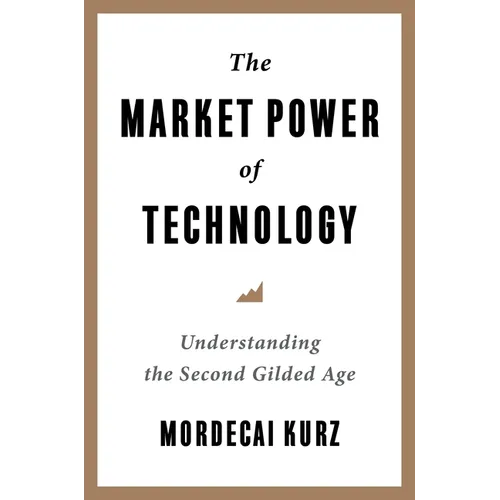 The Market Power of Technology: Understanding the Second Gilded Age