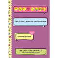 Tbh #8: Tbh, I Don't Want to Say Good-Bye