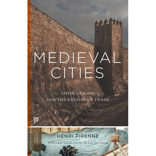 Medieval Cities: Their Origins and the Revival of Trade - Updated Edition