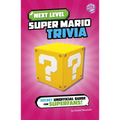 Next Level Super Mario Trivia: Secret Unofficial Guide for Superfans!